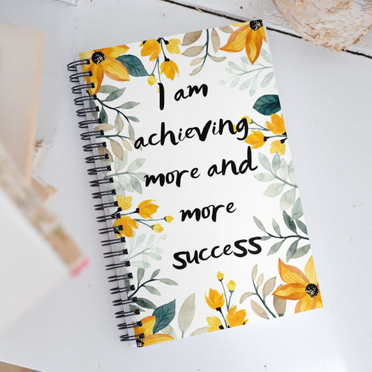 I Am Achieving More And More Success Spiral Notebook