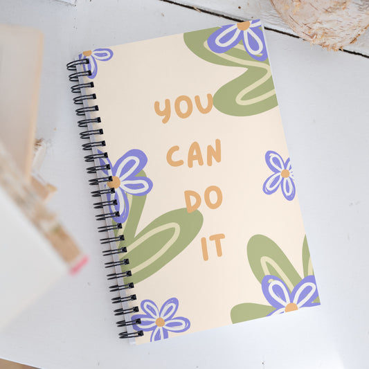 You Can Do It Spiral Notebook